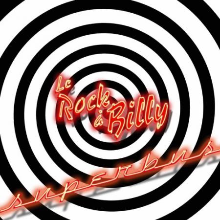 - Le rock   Billy - ~Superbus~